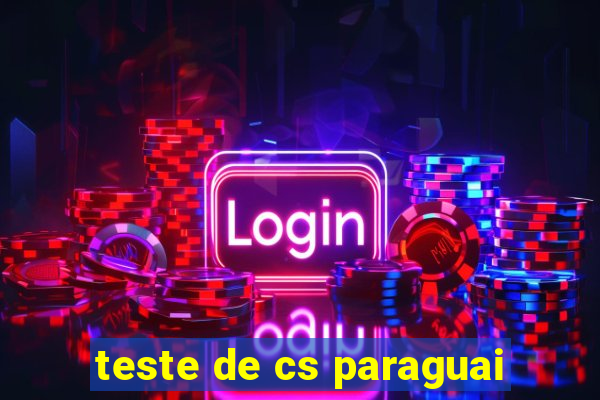 teste de cs paraguai